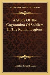 Study Of The Cognomina Of Soldiers In The Roman Legions