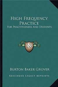 High Frequency Practice
