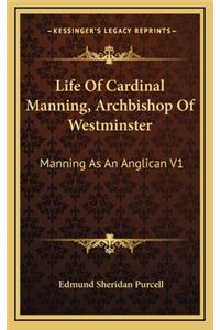 Life of Cardinal Manning, Archbishop of Westminster