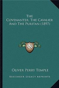 Covenanter, the Cavalier and the Puritan (1897)