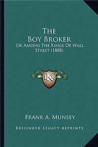 The Boy Broker the Boy Broker