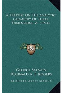 A Treatise on the Analytic Geometry of Three Dimensions V1 (1914)