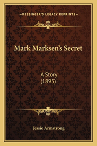 Mark Marksen's Secret