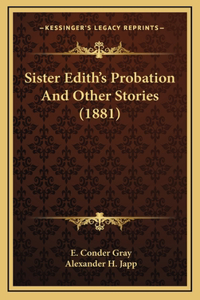 Sister Edith's Probation And Other Stories (1881)