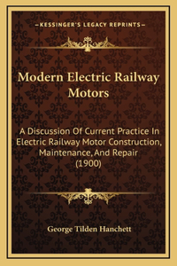 Modern Electric Railway Motors