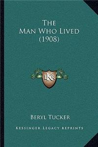 The Man Who Lived (1908)
