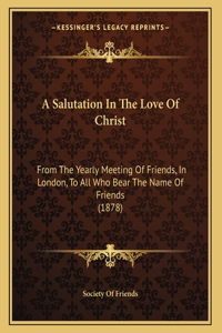 A Salutation In The Love Of Christ