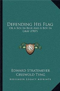 Defending His Flag