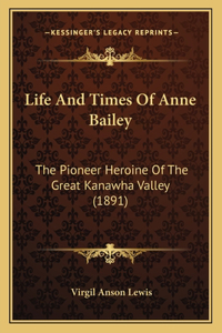 Life And Times Of Anne Bailey