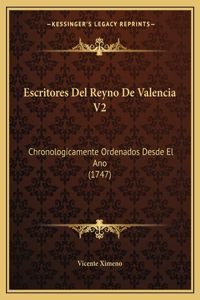 Escritores Del Reyno De Valencia V2