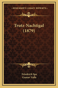 Trutz-Nachtigal (1879)