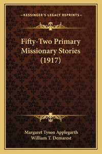 Fifty-Two Primary Missionary Stories (1917)