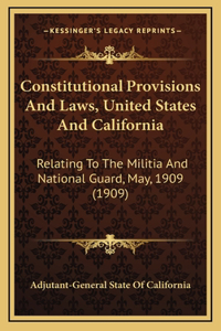 Constitutional Provisions And Laws, United States And California