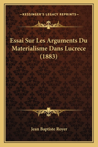 Essai Sur Les Arguments Du Materialisme Dans Lucrece (1883)