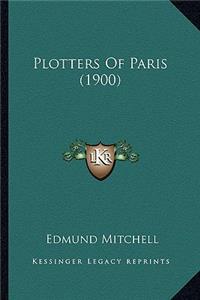 Plotters Of Paris (1900)
