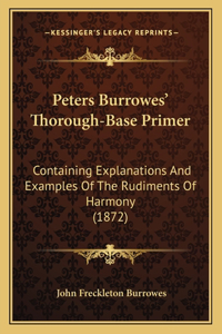 Peters Burrowes' Thorough-Base Primer