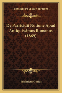De Parricidii Notione Apud Antiquissimos Romanos (1869)