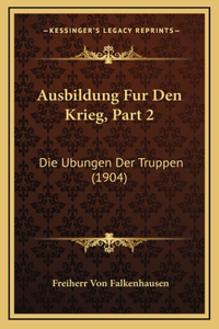 Ausbildung Fur Den Krieg, Part 2