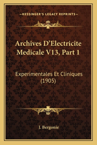 Archives D'Electricite Medicale V13, Part 1