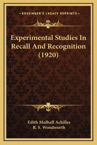Experimental Studies In Recall And Recognition (1920)
