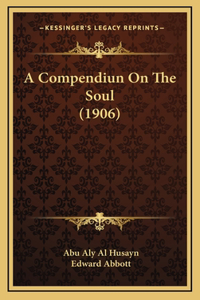 A Compendiun On The Soul (1906)