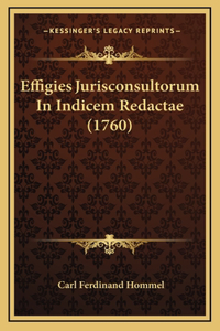 Effigies Jurisconsultorum In Indicem Redactae (1760)