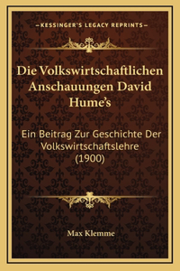 Die Volkswirtschaftlichen Anschauungen David Hume's