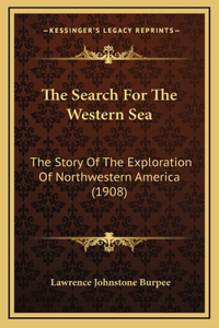 The Search For The Western Sea