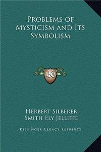 Problems of Mysticism and Its Symbolism