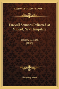Farewell Sermons Delivered At Milford, New Hampshire