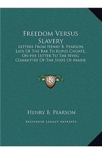 Freedom Versus Slavery
