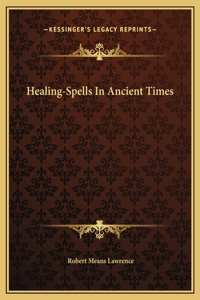 Healing-Spells In Ancient Times