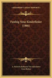 Funfzig Neue Kinderlieder (1866)