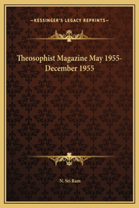 Theosophist Magazine May 1955-December 1955