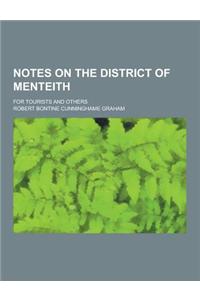 Notes on the District of Menteith; For Tourists and Others