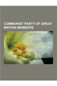 Communist Party of Great Britain Members: Graham Greene, E. P. Thompson, Kingsley Amis, Eric Hobsbawm, Ewan MacColl, Denis Healey, Raymond Williams, A