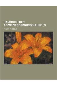 Handbuch Der Arzneiverordnungslehre (2 )