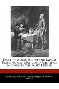 Faust in Word, Sound and Image