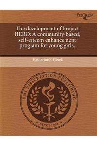 The Development of Project Hero: A Community-Based