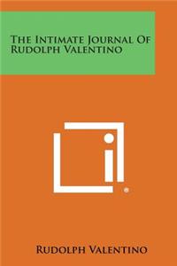 Intimate Journal Of Rudolph Valentino