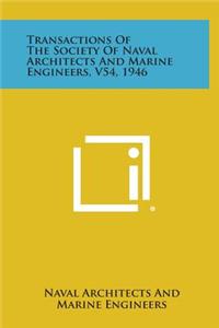 Transactions of the Society of Naval Architects and Marine Engineers, V54, 1946