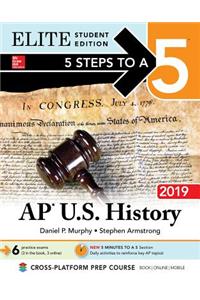 5 Steps to a 5: AP U.S. History 2019 Elite Student Edition