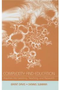 Complexity and Education: Inquiries Into Learning, Teaching, and Research