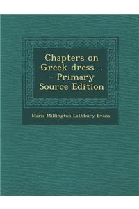 Chapters on Greek Dress ..