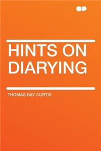 Hints on Diarying