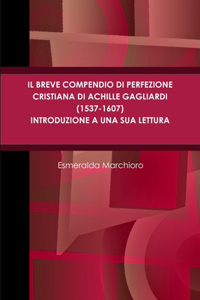 breve compendio di perfezione cristiana di Achille Gagliardi (1537-1607) - Introduzione a una sua lettura