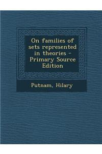 On Families of Sets Represented in Theories - Primary Source Edition