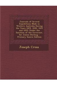 Journals of Several Expeditions Made in Western Australia During the Years 1829, 1830, 1831 and 1832