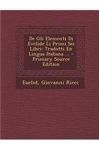 de Gli Elementi Di Evclide Li Primi SEI Libri