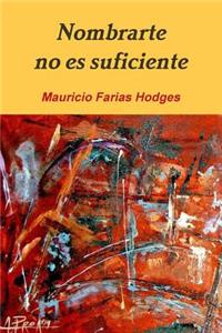 Nombrarte No Es Suficiente
